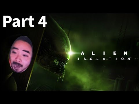 Alien Isolation (Stream Playthrough part 4)
