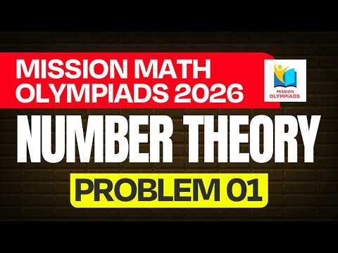 Mission Math Olympiads - Problem 1 | NUMBER THEORY | IOQM 2026