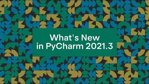PyCharm 2021.3 新功能亮点 🌟