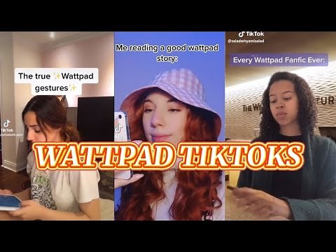Wattpad/Fanfiction Tiktoks to watch cuz we hit 2000 subs :)