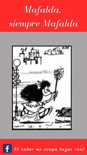 🙋 Mafalda y sus amigos!!! Gracias Quino!!! | El saber no ocupa un lugar real