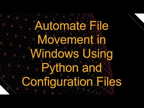Automate File Movement in Windows Using Python and Configuration Files