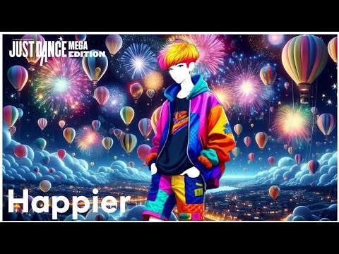 Just dance Mega Edition - Happier by Marshmello ft. Bastille