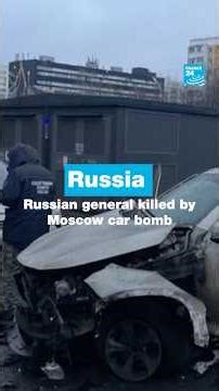 Car bomb kills Russian general in Moscow • FRANCE 24 English