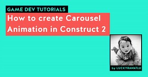 How to create Carousel Animation in Construct 2 ★★★★★