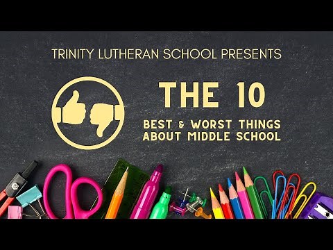 The 10 Best & Worst Things About Middle School