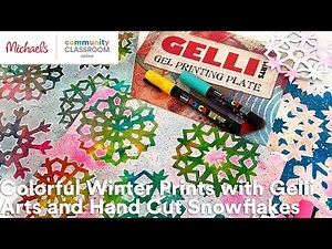 Online Class: Colorful Winter Prints with Gelli Arts and Hand Cut Snowflakes | Michaels