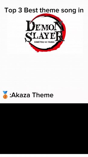 Top 3 Best theme song in demon slayer kimetsu no yaiba #kny#demonslayer#akaza#hakuji#fyp