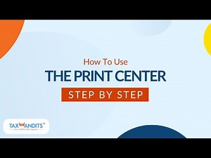 How To Use The TaxBandits Print Center