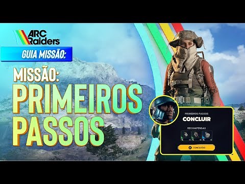 Guia ARC Raiders | Como Concluir a Missão Primeiros Passos, (A First Foothold) | Tutorial Completo