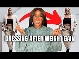 The BEST Way of Dressing After Weight GAIN