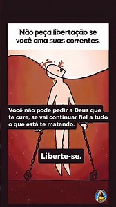 Não busque libertação se você ama suas correntes😓⛓️