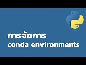 Python Tutorial: Managing packages and environments with conda