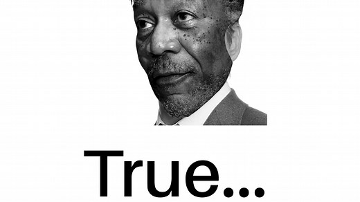 Morgan Freeman "True..." | Know Your Meme