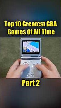 Top 10 Greatest GBA Games Of All Time PART 2