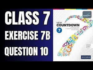 Class 7 Exercise 7B Question 10 | oxford new countdown book 7 third edition #mathematics