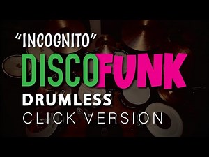 Drumless Funk Disco Practice Track with CLICK - "Incognito" 125 bpm - Play along songs without drums