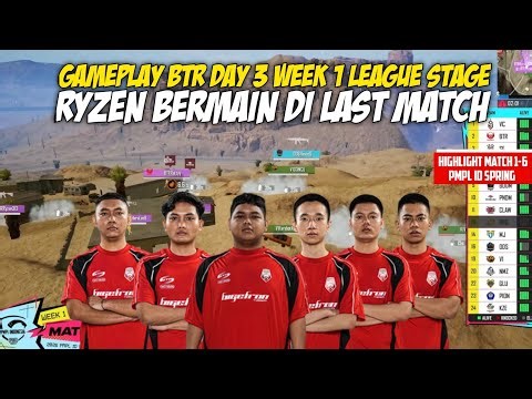RYZEN KEMBALI MAIN DI LAST MATCH! HIGHLIGHT BTR DAY 3 WEEK 1 LEAGUE STAGE PMPL ID SPRING
