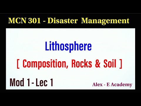 MCN 301 - Disaster Management | Mod 1 - Lec 1 | Lithosphere - Composition, Rocks & Soil | S5 KTU
