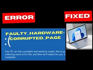 FAULTY HARDWARE CORRUPTED PAGE Blue screen Error on Windows 11 / 10 Fixed
