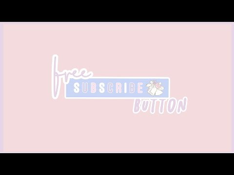 10 free subscribe button for intro & outro | cute + aesthetic #1