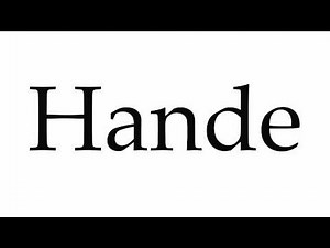 How to Pronounce Hande