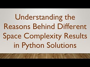 Understanding the Reasons Behind Different Space Complexity Results in Python Solutions