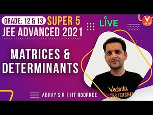 Super 5 JEE Advanced Questions From Matrices & Determinants | JEE Maths | Vedantu Math | Abhay Sir