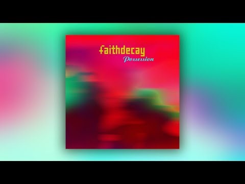 Faithdecay - Possession (Music Video)