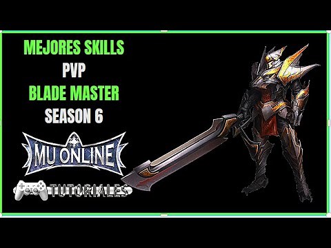 Guia de Skills Blade Master Mejores Tipos de Combos PVP Mu Online Season 6