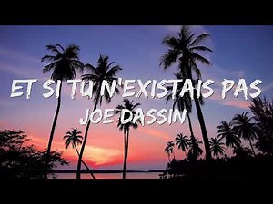 Joe Dassin - Et Si Tu N'existais Pas (Paroles/Lyrics) 🎵