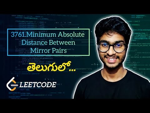 3761.Minimum Absolute Distance Between Mirror Pairs | Leetcode Daily | #leetcode #dsa #coding#telugu