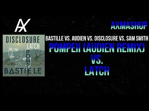 Pompeii (Audien Remix) vs. Latch (Martin Garrix & Marshmello Mashup)