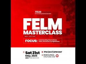 FELM MASTERCLASS (MAY 2025) WITH Chiedozie Okeke