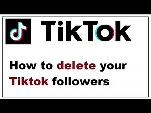 How to Delete Tiktok Followers