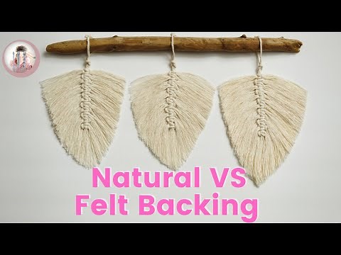 3 Ways to make a Macrame Feather: Natural vs. Stiffener Spray vs. Felt Backing | Part 2