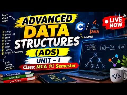 Advanced Data Structures Using C++/Java (ADS) | Unit 1 | MCA 1st Semester | Live Class