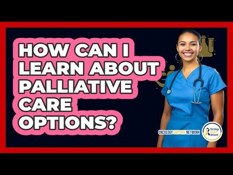 How Can I Learn About Palliative Care Options?