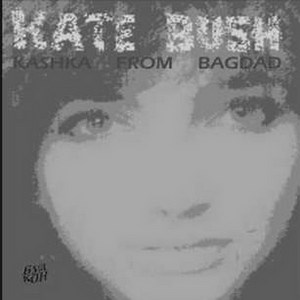 Kate Bush - Kashka From Baghdad