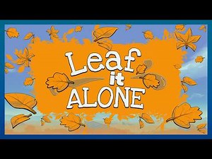 Leaf it ALONE | Full Game Walkthrough | DT17