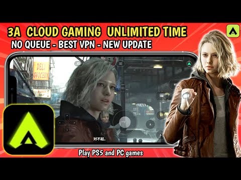 3A Cloud Gaming Unlimited Time, Fix Bug Icon Game, No Queue, Best Cloud Gaming, App Unlimited Time 🤯