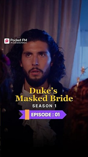 The Duke's Masked Bride | Ep.1 | Season 1 | Full Series | Pocket FM | #TDMWLA01 #pocketfm