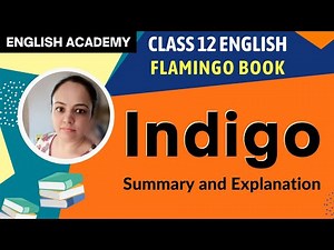 Indigo Class 12 English Academy, Flamingo Book Chapter 5 Explanation and Summary, NCERT Book