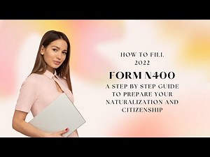 How to fill a form N400 (2022-2023) | Naturalization Application 2022 Step by Step Guide