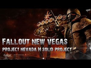 Fallout New Vegas Project Nevada и Solid project. Обзор модов.