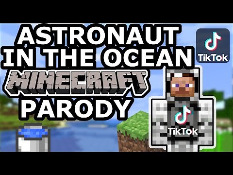 ASTRONAUT IN THE OCEAN - MINECRAFT PARODY