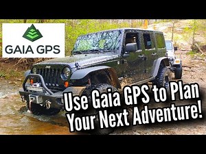 Gaia GPS | How-To Plan Your Next Off-Road Adventure