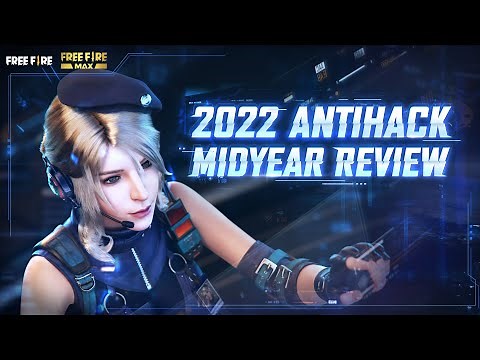 2022 Antihack Mid-year Review | Free Fire Official