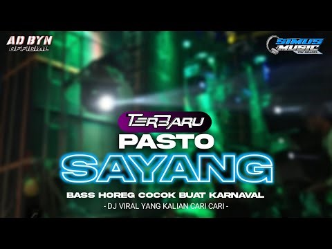 DJ PASTO SAYANG X MELODY ENAK TERBARU BASS HOREG COCOK BUAT KARNAVAL DJ YANG KALIAN CARI CARI