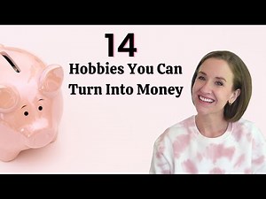 14 Hobbies That Make Money in 2021